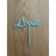 Cake topper prénom calligraphie 6 LOUIS