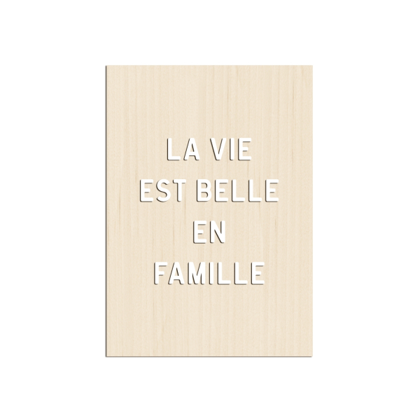 Affiche en bois ou plexiglas message, La vie est belle en famille