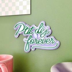 Enseigne murale en plexiglas P'tit déj forever décoration cuisine